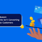 Here Is Why Your Website Isn't Converting Visitors Into Customers